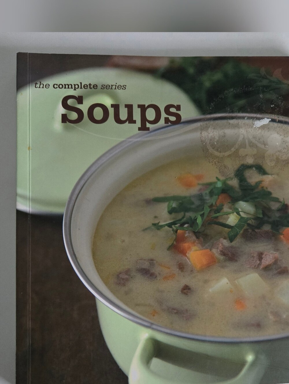 The Complete Series Soup Cookbook Recipes